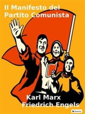 Engels / Marx |  Il Manifesto del Partito Comunista | eBook | Sack Fachmedien