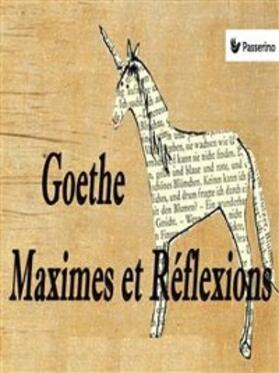 Goethe | Maximes et Réflexions | E-Book | sack.de