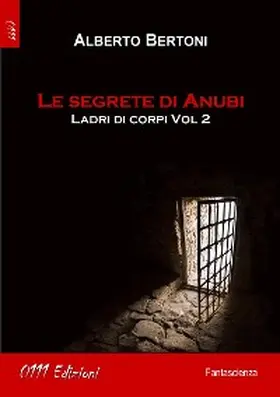 Bertoni |  Le segrete di Anubi | eBook | Sack Fachmedien