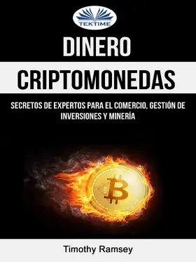 Ramsey |  Dinero: Criptomonedas: Secretos De Expertos Para El Comercio, Gestión De Inversiones Y Minería | eBook | Sack Fachmedien