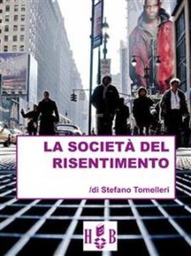 Tomelleri |  La società del risentimento | eBook | Sack Fachmedien