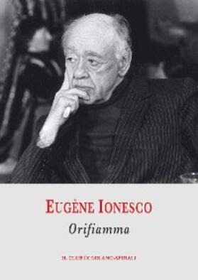 Ionesco |  Orifiamma | eBook | Sack Fachmedien