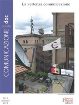 Cammelli / Fontana / Fumagalli |  Comunicazionepuntodoc numero 3. La vertenza Comunicazione | eBook | Sack Fachmedien