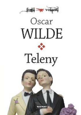 Wilde |  Teleny o il rovescio della medaglia | eBook | Sack Fachmedien