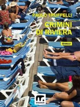 Truffelli |  Crimini di riviera | eBook | Sack Fachmedien