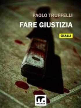 Truffelli |  Fare giustizia | eBook | Sack Fachmedien