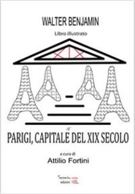 Benjamin / Fortini |  Parigi Capitale del XIX secolo | eBook | Sack Fachmedien