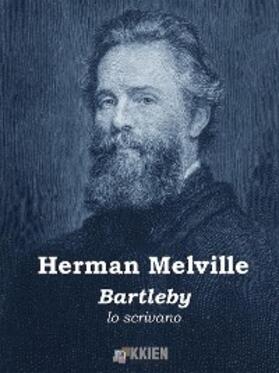 Melville |  Bartleby lo scrivano | eBook | Sack Fachmedien