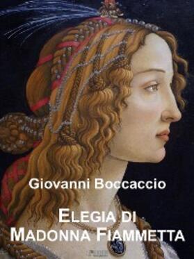 Boccaccio |  Elegia di Madonna Fiammetta | eBook | Sack Fachmedien