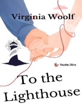 Woolf |  To the lighthouse | eBook | Sack Fachmedien