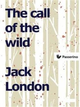 London |  The call of the wild | eBook | Sack Fachmedien