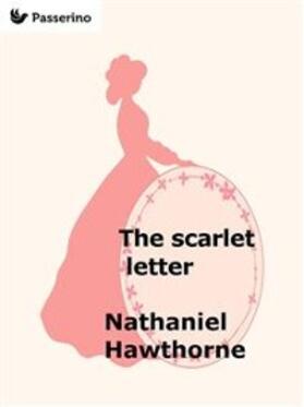 Hawthorne |  The Scarlet Letter | eBook | Sack Fachmedien