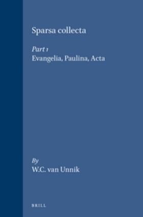 Unnik |  Sparsa Collecta, Part 1. Evangelia, Paulina, ACTA | Buch |  Sack Fachmedien