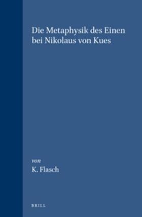 Flasch |  Die Metaphysik Des Einen Bei Nikolaus Von Kues | Buch |  Sack Fachmedien