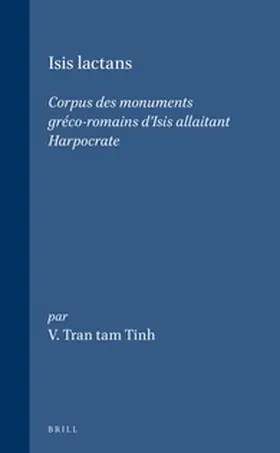 Tran tam Tinh |  Isis Lactans: Corpus Des Monuments Gréco-Romains d'Isis Allaitant Harpocrate | Buch |  Sack Fachmedien