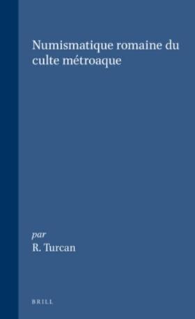 Turcan |  Numismatique Romaine Du Culte Métroaque | Buch |  Sack Fachmedien
