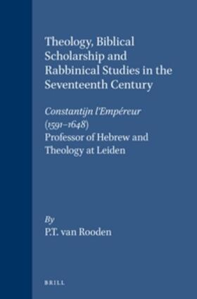 Rooden |  Theology, Biblical Scholarship and Rabbinical Studies in the Seventeenth Century | Buch |  Sack Fachmedien