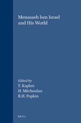 Kaplan / Méchoulan / Popkin |  Menasseh Ben Israel and His World | Buch |  Sack Fachmedien