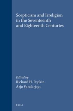 Popkin / Vanderjagt |  Scepticism and Irreligion in the Seventeenth and Eighteenth Centuries | Buch |  Sack Fachmedien