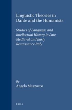 Mazzocco |  Linguistic Theories in Dante and the Humanists | Buch |  Sack Fachmedien