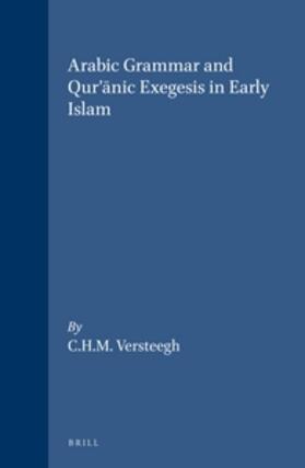 Versteegh |  Arabic Grammar and Qur'&#257;nic Exegesis in Early Islam | Buch |  Sack Fachmedien