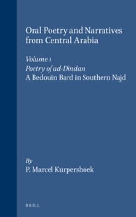 Kurpershoek |  Oral Poetry and Narratives from Central Arabia, Volume 1 Poetry of Ad-Dindan | Buch |  Sack Fachmedien