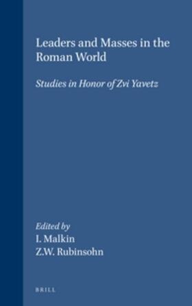 Malkin / Rubinsohn |  Leaders and Masses in the Roman World: Studies in Honor of Zvi Yavetz | Buch |  Sack Fachmedien