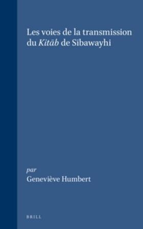 Humbert |  Les Voies de la Transmission Du Kit&#257;b de S&#299;bawayhi | Buch |  Sack Fachmedien