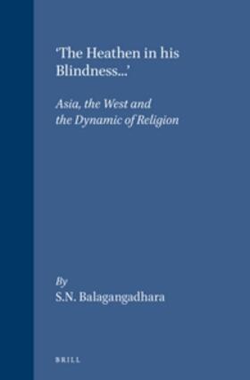 Balagangadhara |  'The Heathen in His Blindness...' | Buch |  Sack Fachmedien