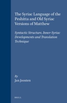 Joosten |  The Syriac Language of the Peshitta and Old Syriac Versions of Matthew | Buch |  Sack Fachmedien