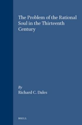 Dales |  The Problem of the Rational Soul in the Thirteenth Century | Buch |  Sack Fachmedien
