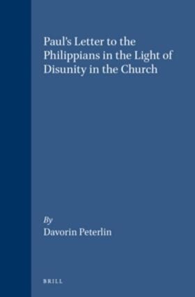 Peterlin |  Paul's Letter to the Philippians in the Light of Disunity in the Church | Buch |  Sack Fachmedien