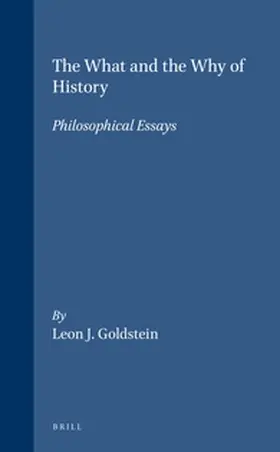 Goldstein |  The What and the Why of History | Buch |  Sack Fachmedien