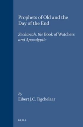 Tigchelaar |  Prophets of Old and the Day of the End | Buch |  Sack Fachmedien
