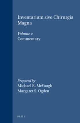 McVaugh / Ogden (†) |  Inventarium Sive Chirurgia Magna, Volume 2 Commentary | Buch |  Sack Fachmedien