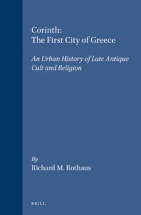 Rothaus |  Corinth: The First City of Greece | Buch |  Sack Fachmedien