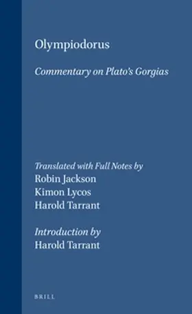 Jackson / Tarrant / Lycos |  Olympiodorus Commentary on Plato's Gorgias | Buch |  Sack Fachmedien