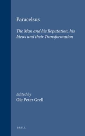 Grell |  Paracelsus: The Man and His Reputation, His Ideas and Their Transformation | Buch |  Sack Fachmedien