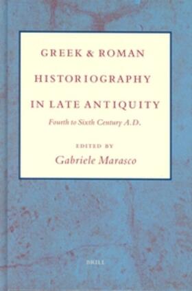 Marasco |  Greek and Roman Historiography in Late Antiquity | Buch |  Sack Fachmedien