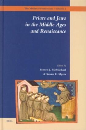McMichael / Myers |  Friars and Jews in the Middle Ages and Renaissance | Buch |  Sack Fachmedien