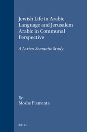 Piamenta |  Jewish Life in Arabic Language and Jerusalem Arabic in Communal Perspective | Buch |  Sack Fachmedien