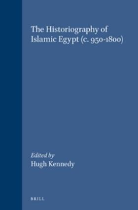 Kennedy |  The Historiography of Islamic Egypt (C. 950-1800) | Buch |  Sack Fachmedien