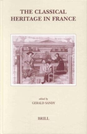 Sandy |  The Classical Heritage in France: | Buch |  Sack Fachmedien