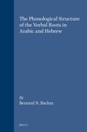 Bachra |  The Phonological Structure of the Verbal Roots in Arabic and Hebrew | Buch |  Sack Fachmedien