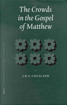 Cousland |  The Crowds in the Gospel of Matthew | Buch |  Sack Fachmedien