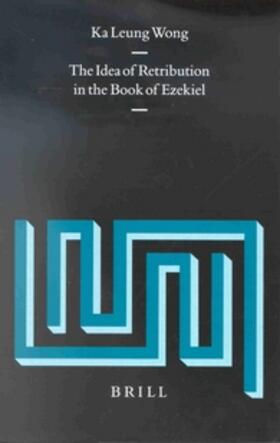 Wong |  The Idea of Retribution in the Book of Ezekiel | Buch |  Sack Fachmedien