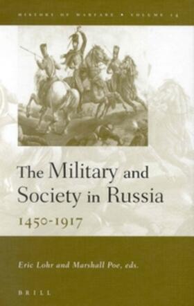 Lohr / Poe |  The Military and Society in Russia, 1450-1917 | Buch |  Sack Fachmedien