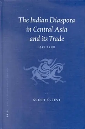 Levi |  The Indian Diaspora in Central Asia and Its Trade, 1550-1900 | Buch |  Sack Fachmedien