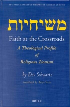 Schwartz |  Faith at the Crossroads: A Theological Profile of Religious Zionism | Buch |  Sack Fachmedien