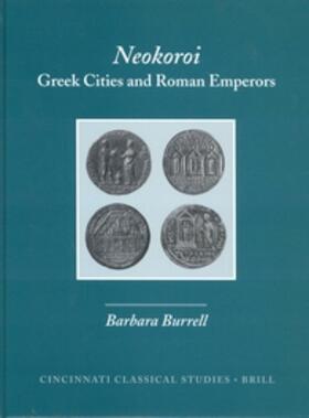 Burrell |  Neokoroi: Greek Cities and Roman Emperors | Buch |  Sack Fachmedien